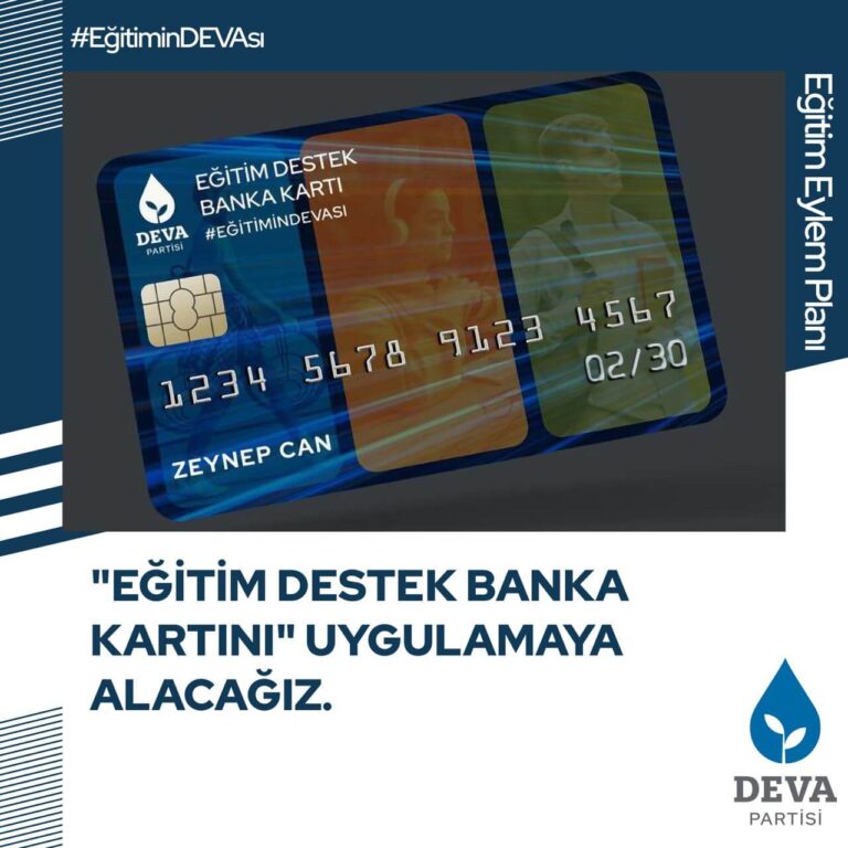 Eğitim destek banka kartını uygulamaya başlayacağız.